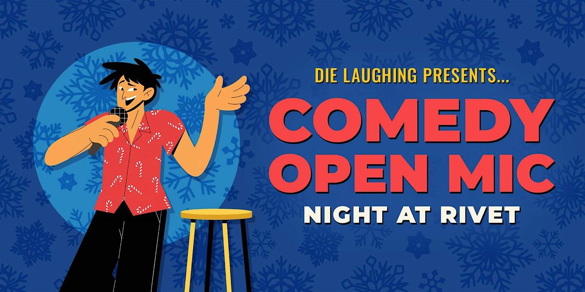 FREE Comedy Show: Open Mic Night at Rivet! (Presented by Die Laughing), 8 December | Event in Pottstown | AllEvents