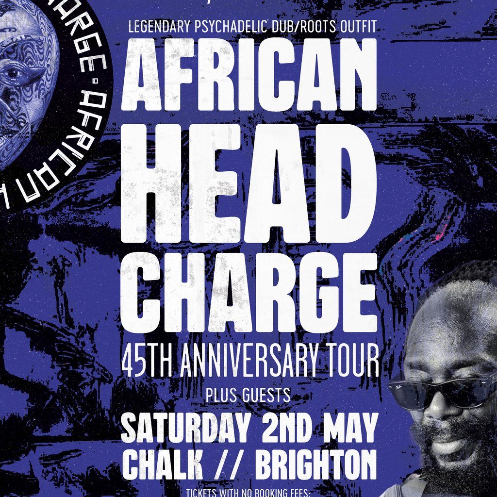 African Head Charge / Saturday 2nd May / Chalk / Brighton, 2 May | Event in Brighton | AllEvents