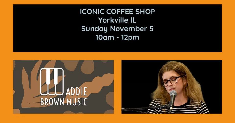 Maddie Brown at Iconic coffee in Yorkville, Nov 5 10am, Iconic Coffee