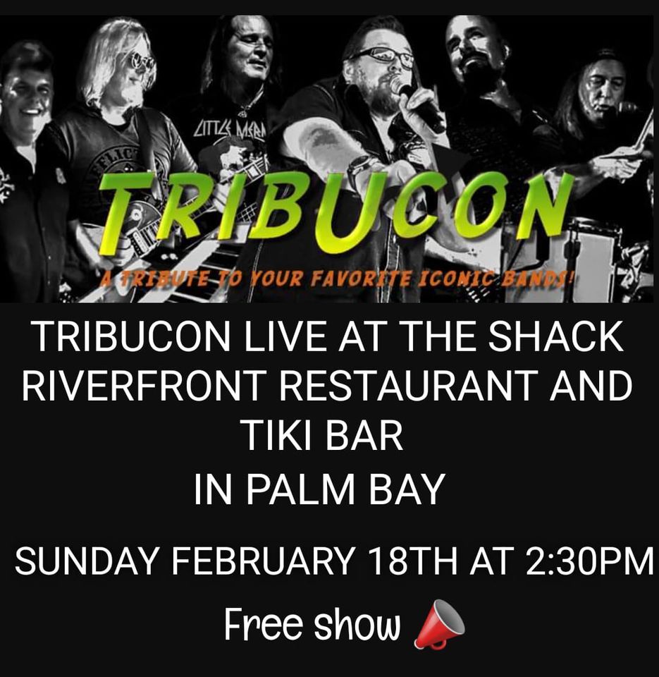 TRIBUCON LIVE AT THE SHACK RIVERFRONT RESTAURANT AND TIKI BAR SUNDAY