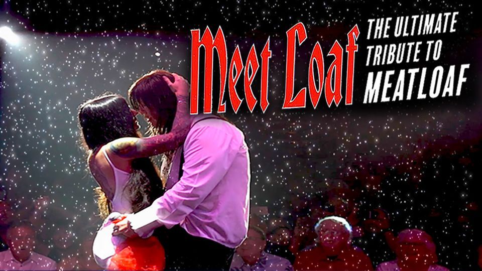 Meet Loaf The Ultimate Tribute to Meatloaf , Boca Black Box, Margate