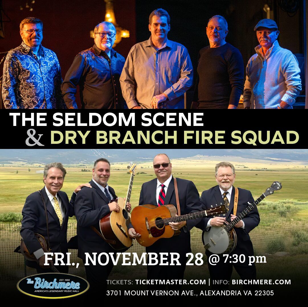 The Seldom Scene and Dry Branch Fire Squad at Birchmere, 28 November | Event in Alexandria | AllEvents