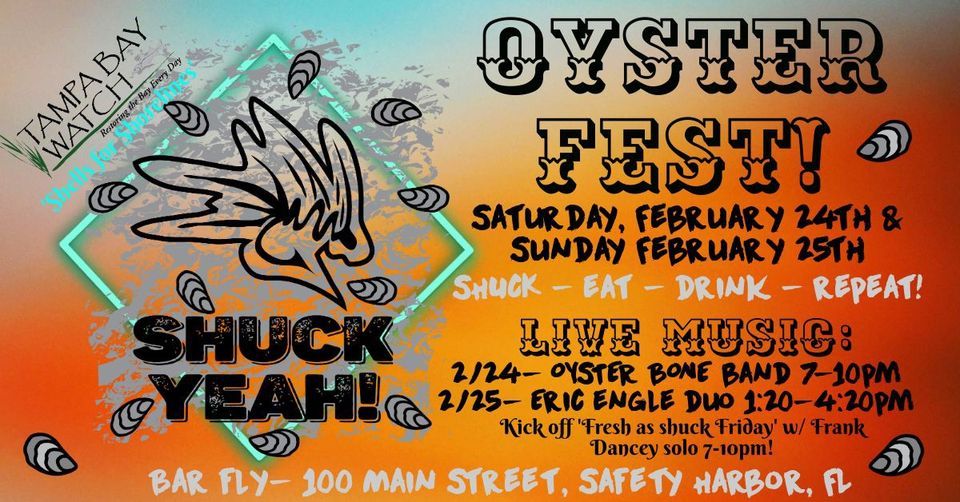 Shuck yeah! Oyster fest!!!, 100 Main St, Suite 101, Safety Harbor, FL