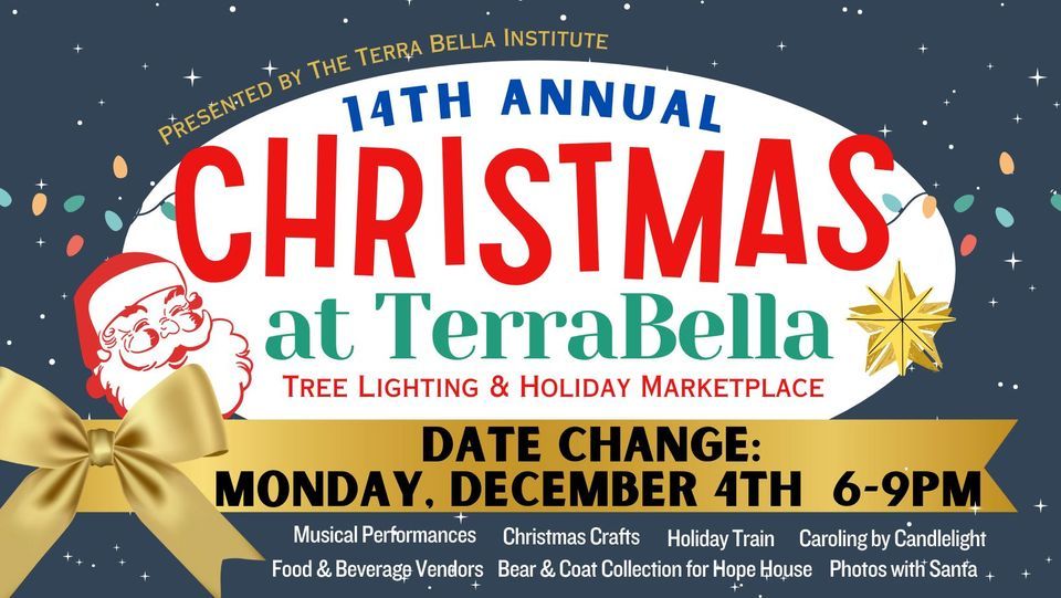 DATE CHANGE 14th Annual "Christmas at TerraBella" Tree Lighting & Holiday Marketplace