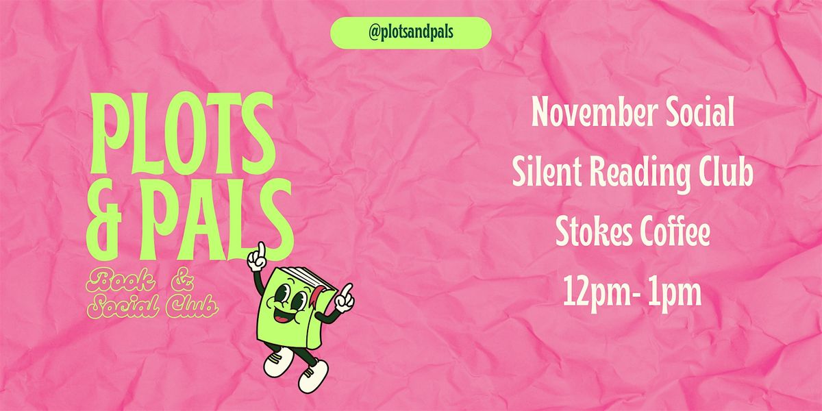 Plots & Pals - Silent Reading Club, 30 November | Event in Newark-on-Trent | AllEvents