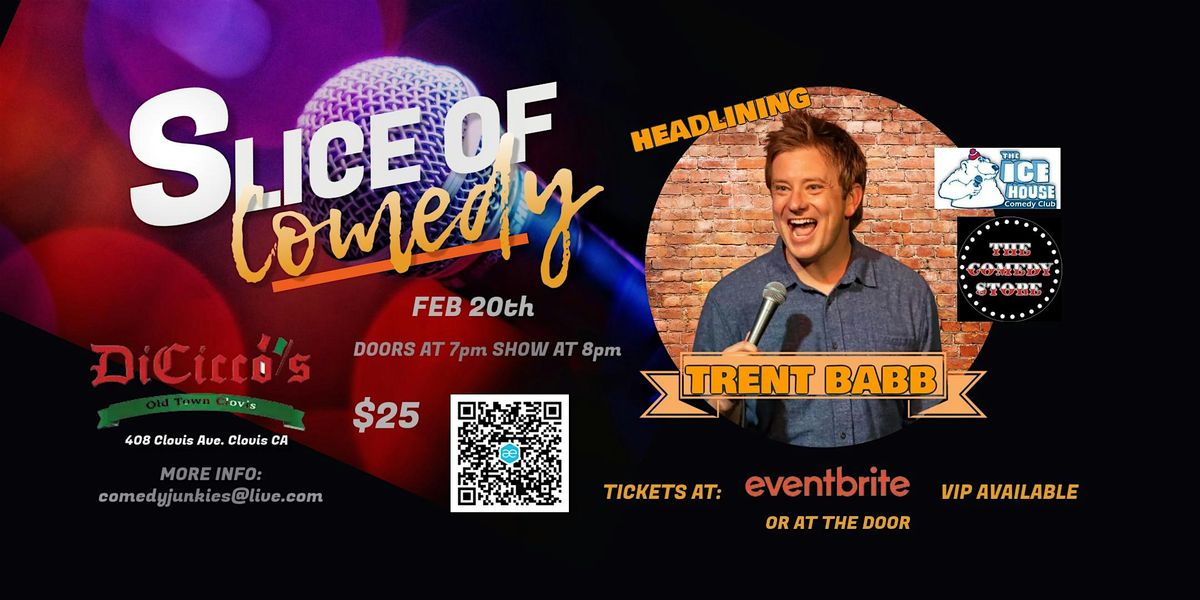 Slice of Comedy Headlining Trent Babb