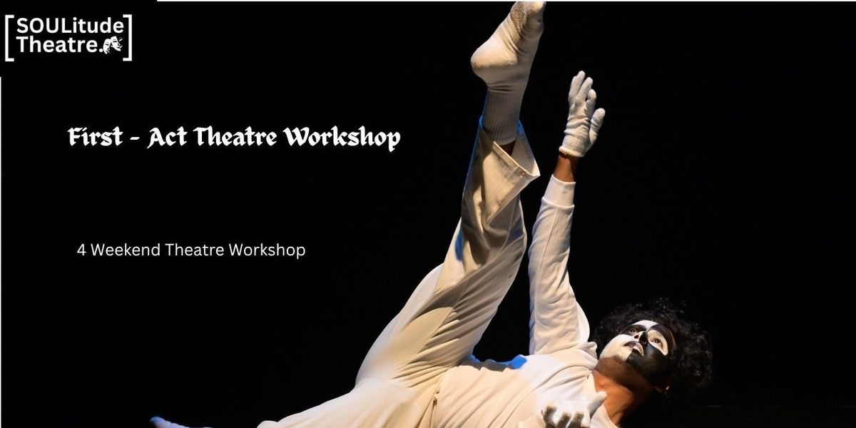 First - Act Theatre Workshop | Event in Bangalore | AllEvents