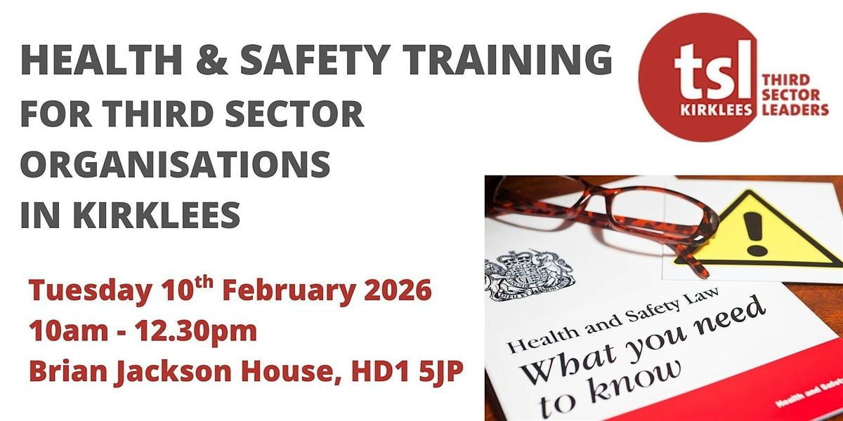 Health and Safety Training for Third Sector Organisations in Kirklees, 10 February | Event in Huddersfield