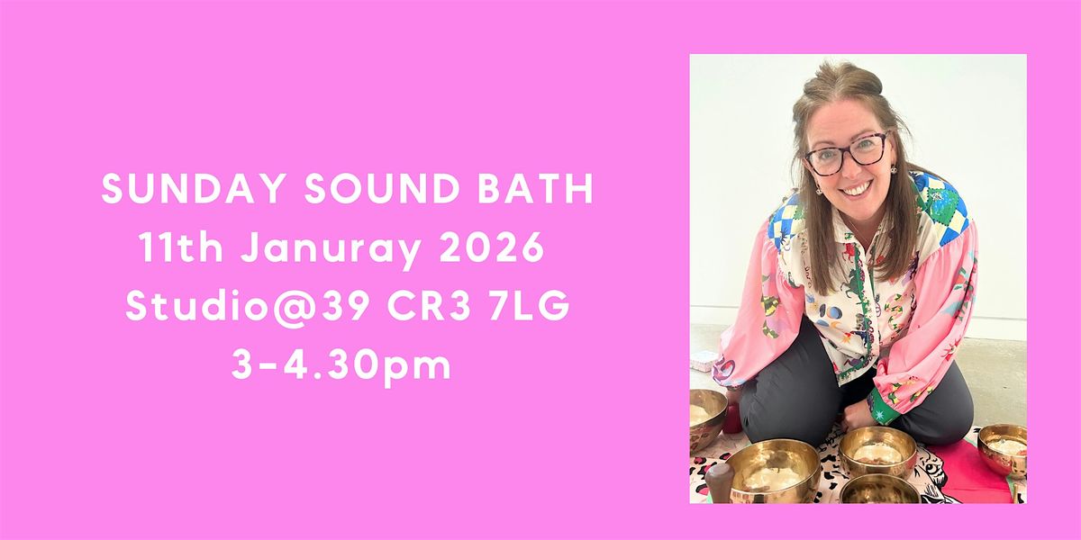 Sunday Sound Bath!, 11 January | Event in South Croydon | AllEvents