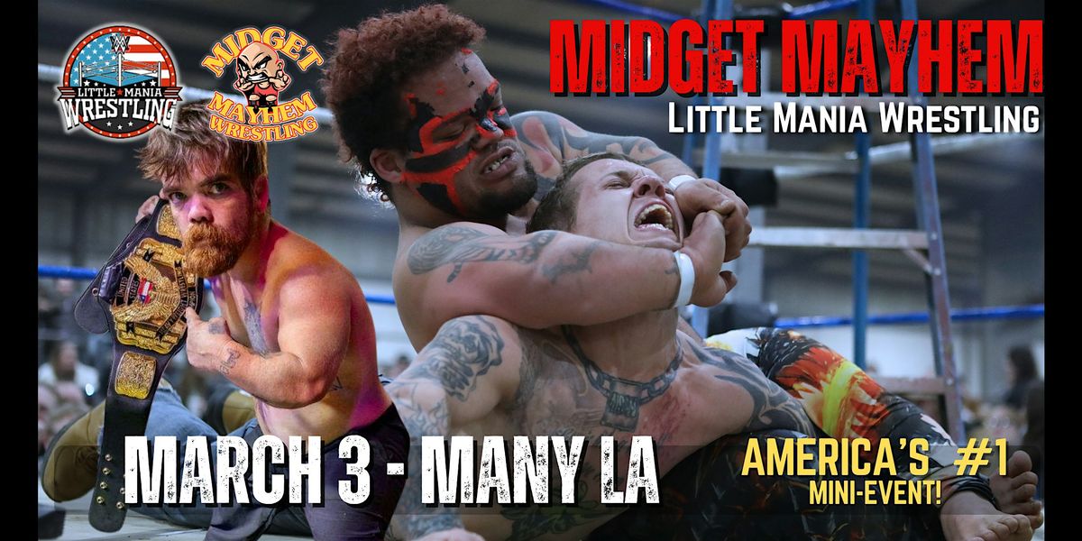 "Midget Mayhem / Little Mania" Mini Wrestling LIVE! Many LA (16+), 3 March | Event in Many | AllEvents