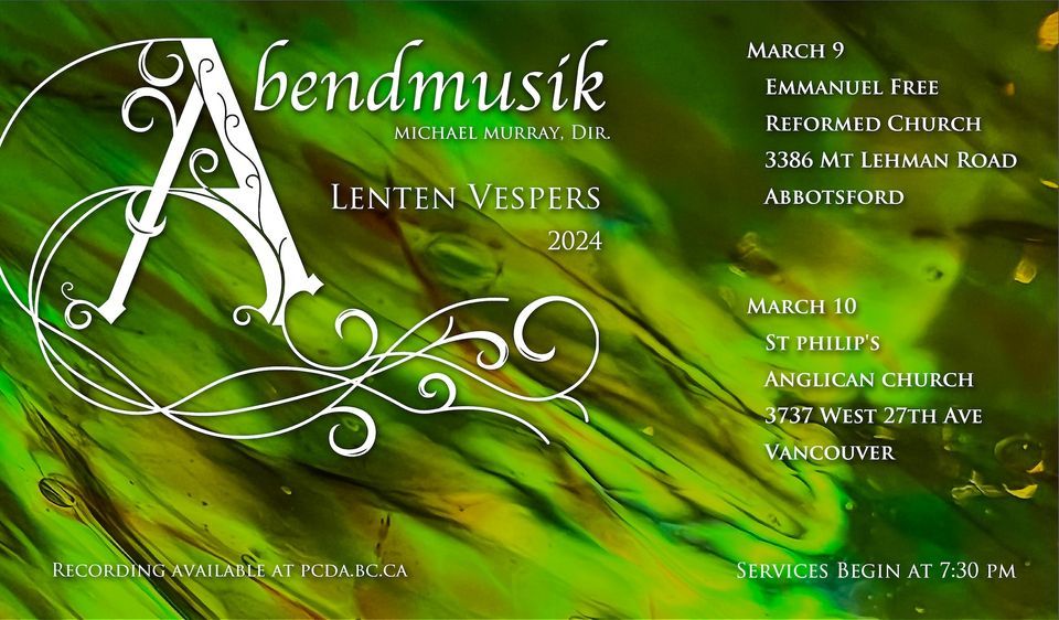 Vancouver Abendmusik Lenten Vespers 2024, St Philip's Anglican Church