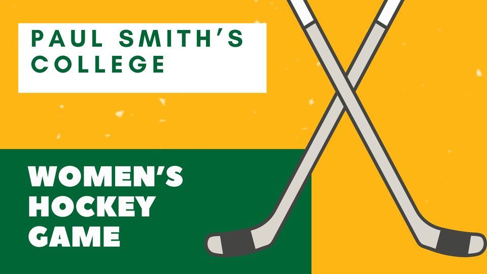 Paul Smith’s Women’s Hockey Game vs Norwich Club, Saranac Lake Civic