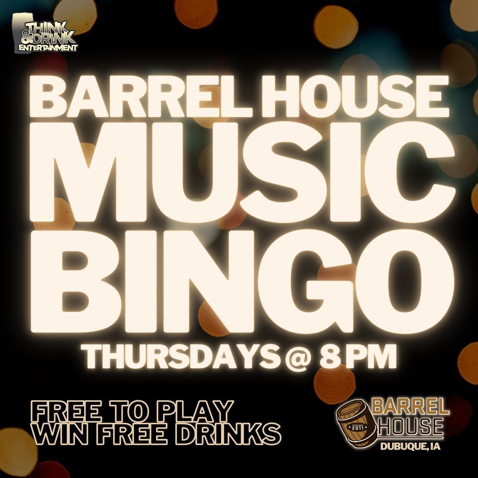 MUSIC BINGO Barrel House (Dubuque, IA) / Thursdays 8pm, Barrel