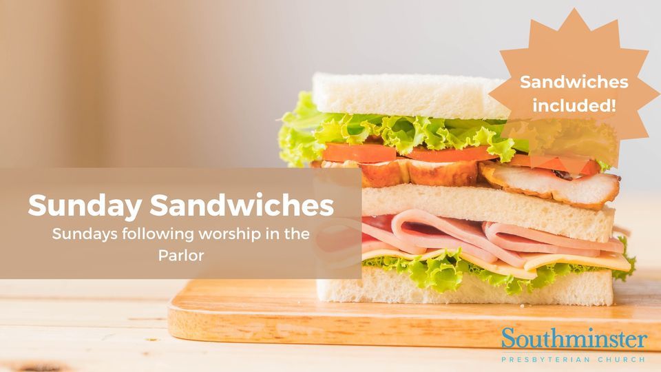 Sunday Sandwiches, Southminster Presbyterian Church Tulsa, OK, 17