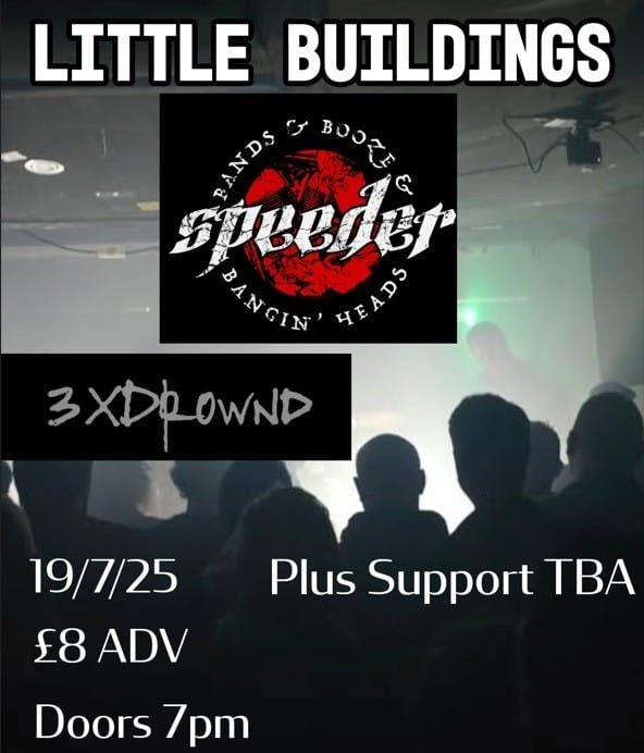 Speeder//3XDrownd//plus support TBA, 19 July | Event in Newcastle Upon Tyne | AllEvents