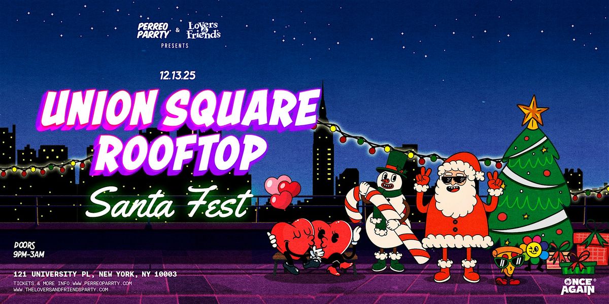 Santa Fest at Union Square Rooftop - Afrobeats + R&B + Reggae Dance Party, 13 December | Event in New York City