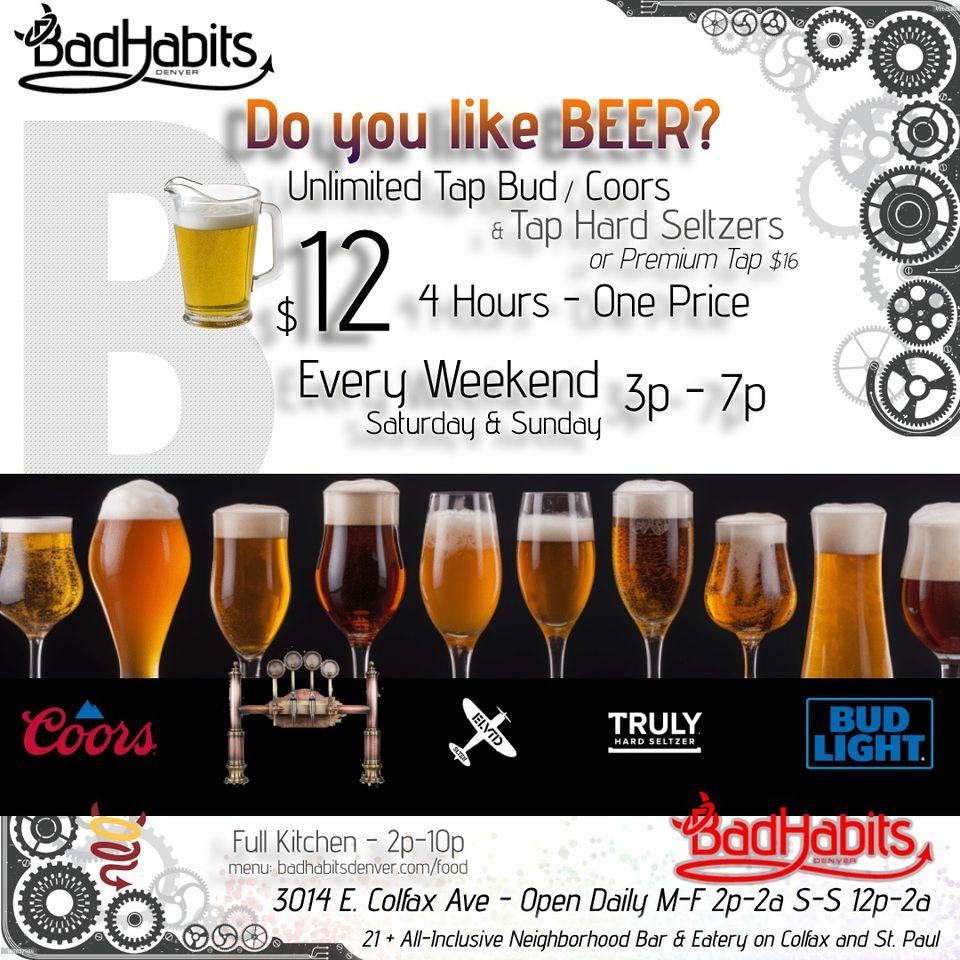 Weekend Beer Bust! Saturday and Sunday 37p, Bad Habits Denver