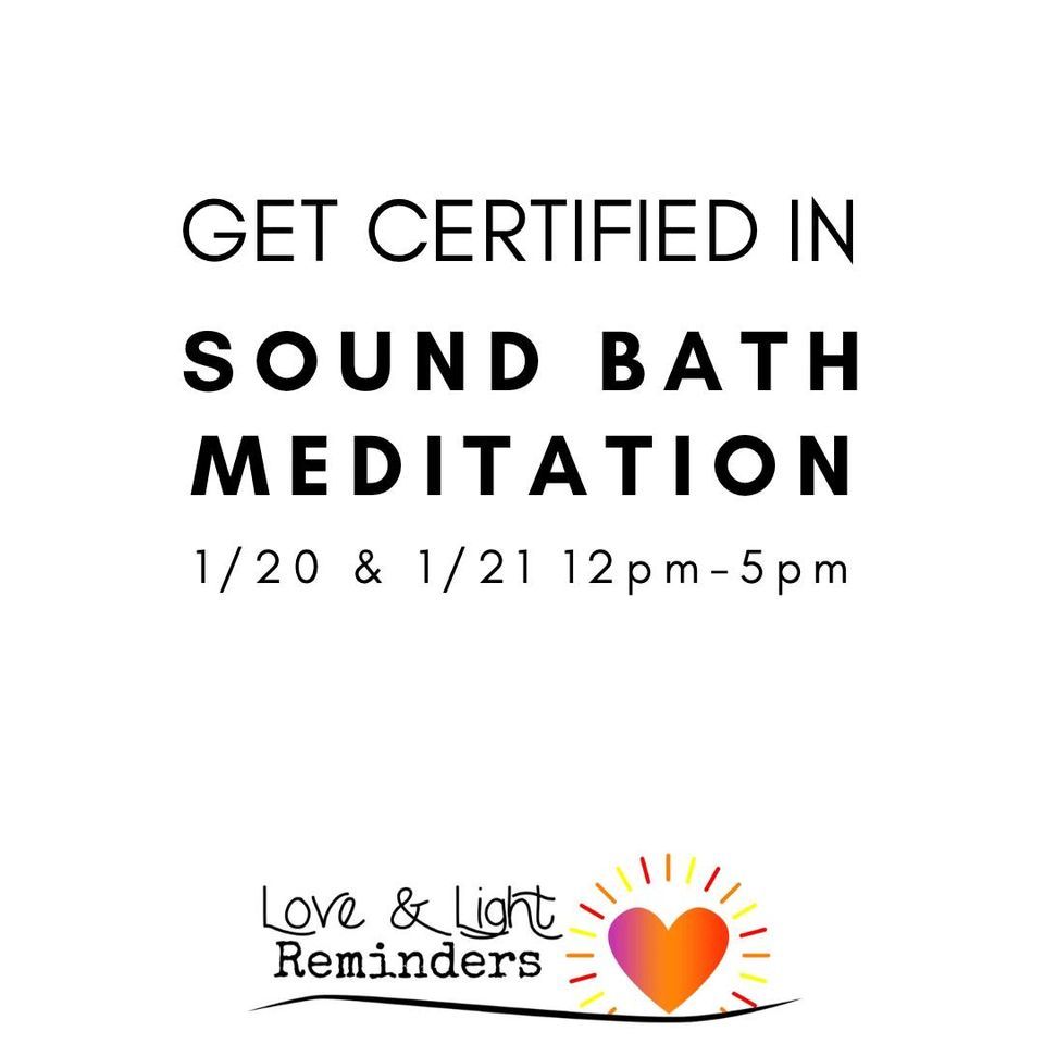 Sound Bath Meditation Certification, Love & Light Reminders, Ballwin