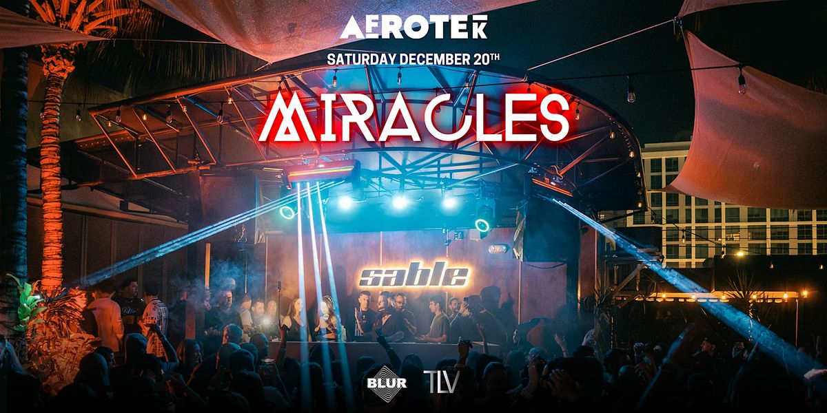 MIRACLES at Sable Wynwood DEC.20 Saturday, 20 December | Event in Miami | AllEvents