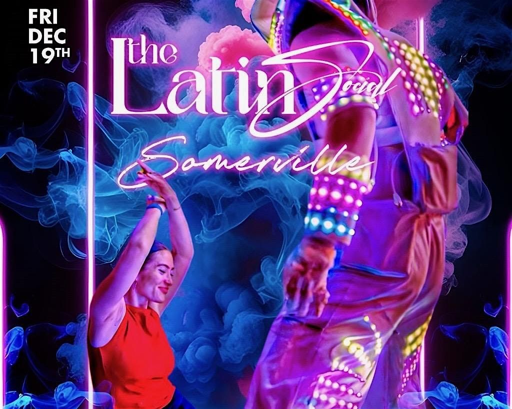 THE LATIN SOCIAL  Somerville 12/19, 19 December | Event in Somerville | AllEvents