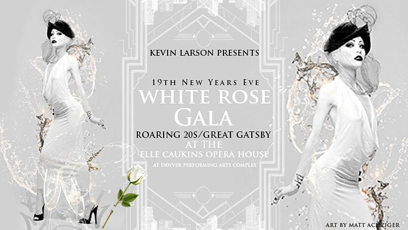 Denver New Years Eve 2022 19th White Rose Gala Ellie Caulkins Opera House Denver December 31 To January 1 Allevents In Calendrier Ellia Rose 2022