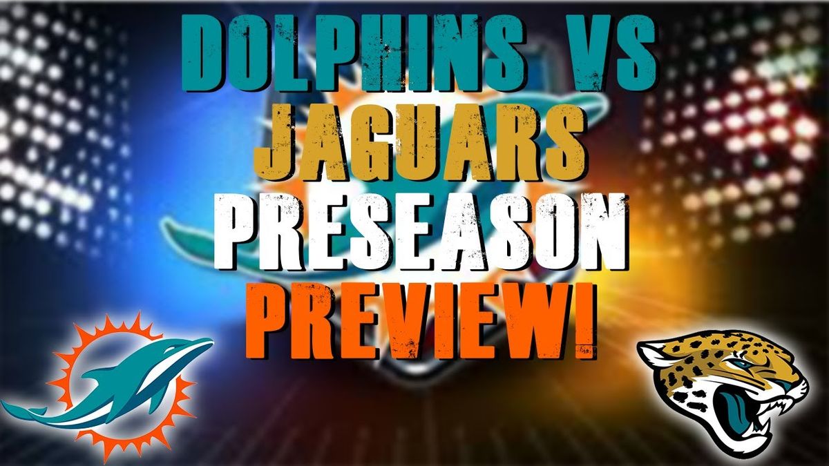 Preseason: Jacksonville Jaguars at Miami Dolphins, 23 August | Event in Miami Gardens | AllEvents
