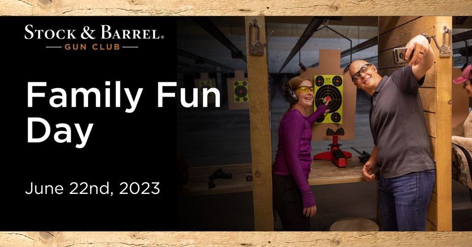 Family Fun Day at The Range!, Stock & Barrel Gun Club, Chanhassen, July