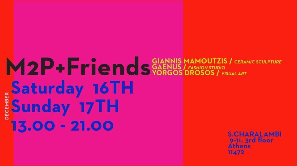 M2P + Friends, 9-11 Χαραλάμπη Σωτ., 11472, Piraeus, December 16 2023 ...