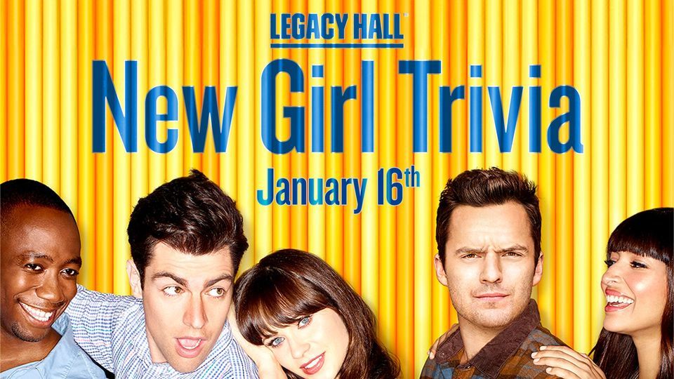 New Girl Trivia, Legacy Hall, Addison, January 16 2024 AllEvents.in