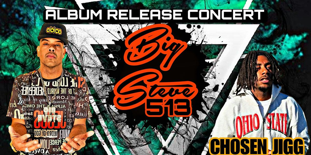 B.I.G.S.T.E.V.E. 513 Album Release Concert 2025, 29 November | Event in Cincinnati | AllEvents