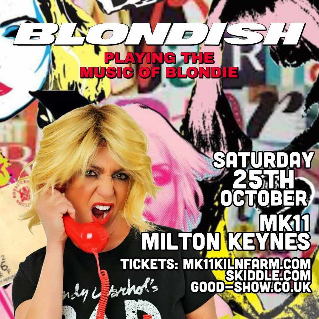 Blondish - Playing the Music of Blondie, 25 October | Event in Milton Keynes | AllEvents