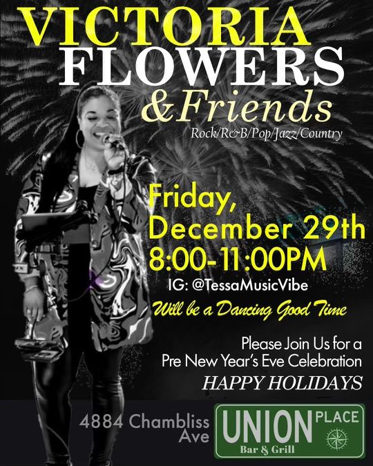 Victoria Flowers and Friends at Union Place , Union Place Bar & Grill