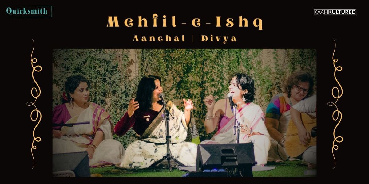Mehfil-e-Ishq by Aanchal & Divya in Mumbai, 31 May | Event in Mumbai | AllEvents