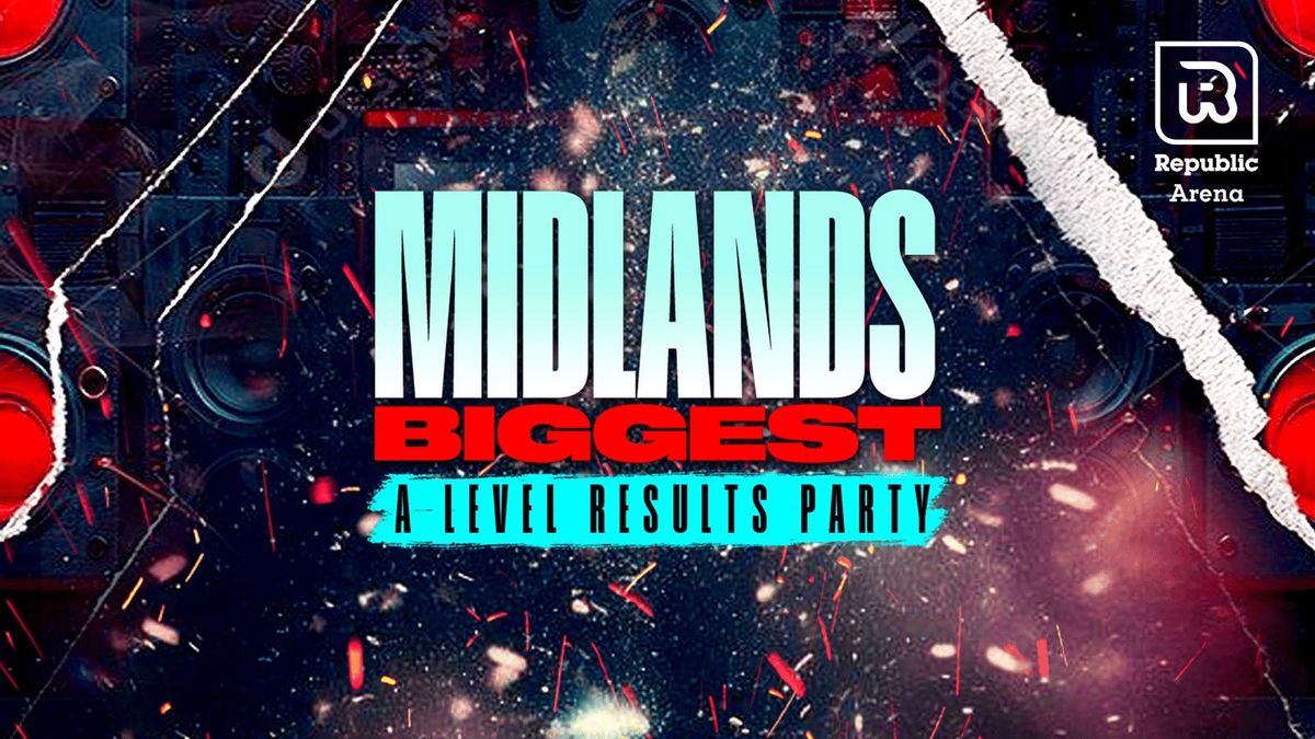 MIDLANDS BIGGEST A LEVEL RESULTS PARTY - [ARTIST TBA], 14 August | Event in Leicester | AllEvents
