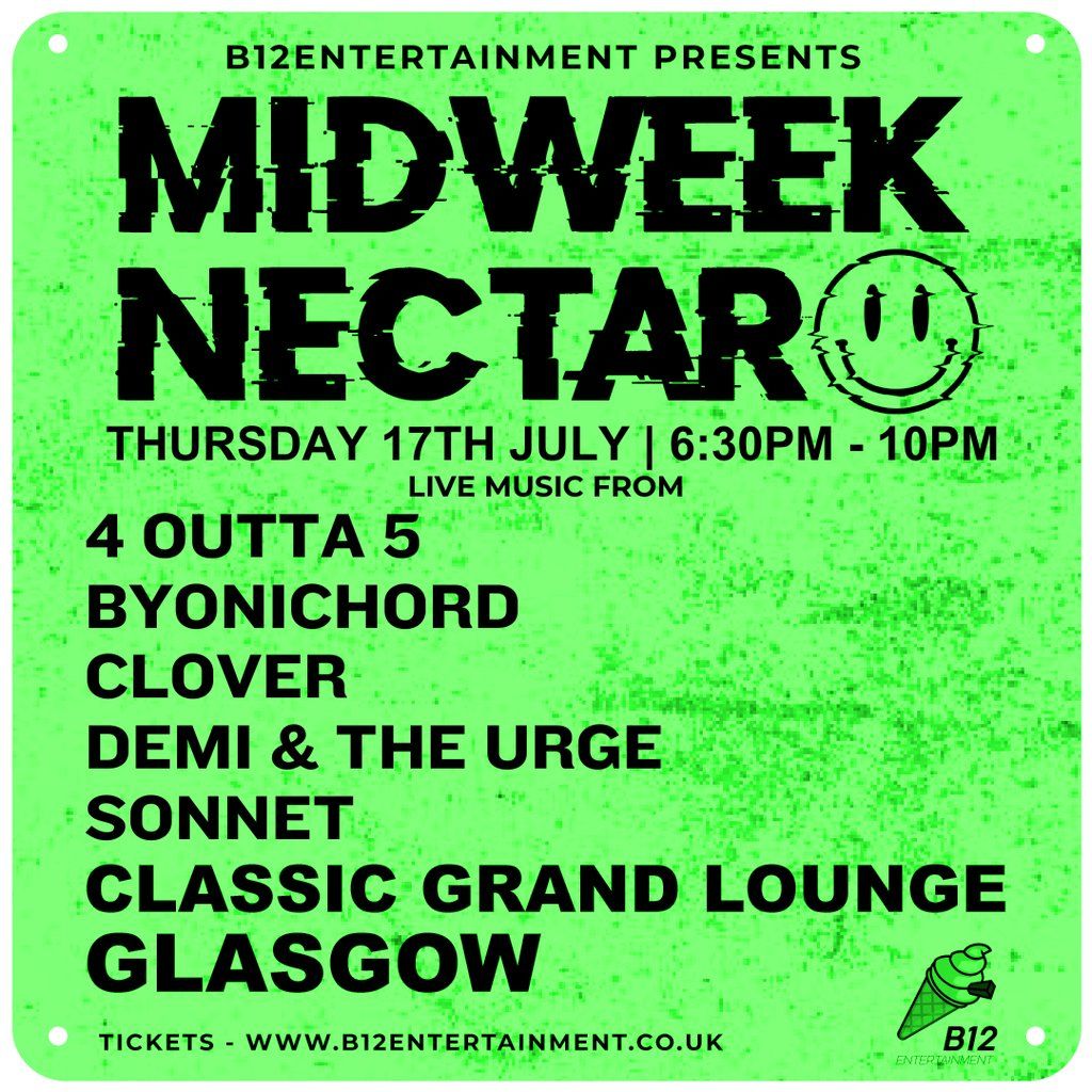 B12 Entertainment Presents - MIDWEEK NECTAR, 17 July | Event in Glasgow | AllEvents