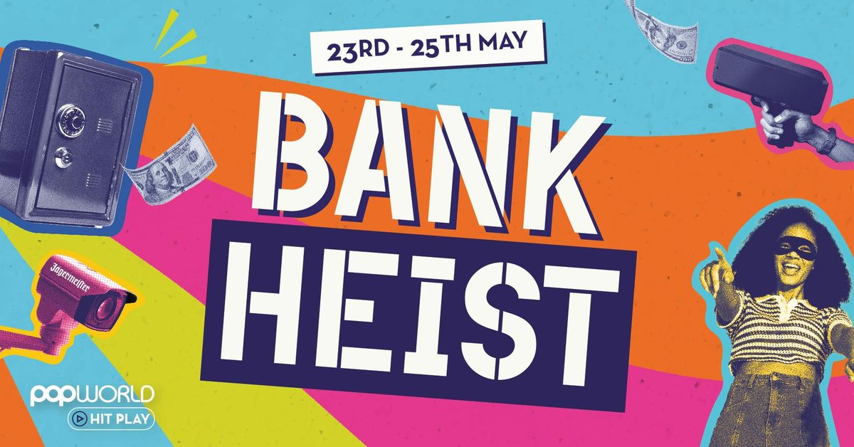 Bank Holiday Bank Heist!, 23 May | Event in Leeds | AllEvents