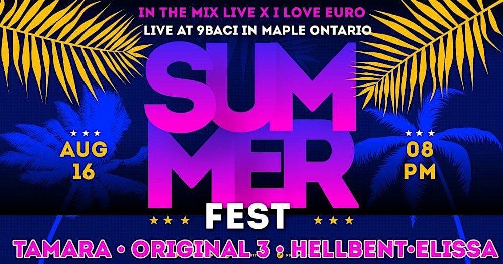 In The Mix Live & I ❤️ Euro : SUMMER FEST 2025 in Vaughan, 16 August | Event in Vaughan | AllEvents
