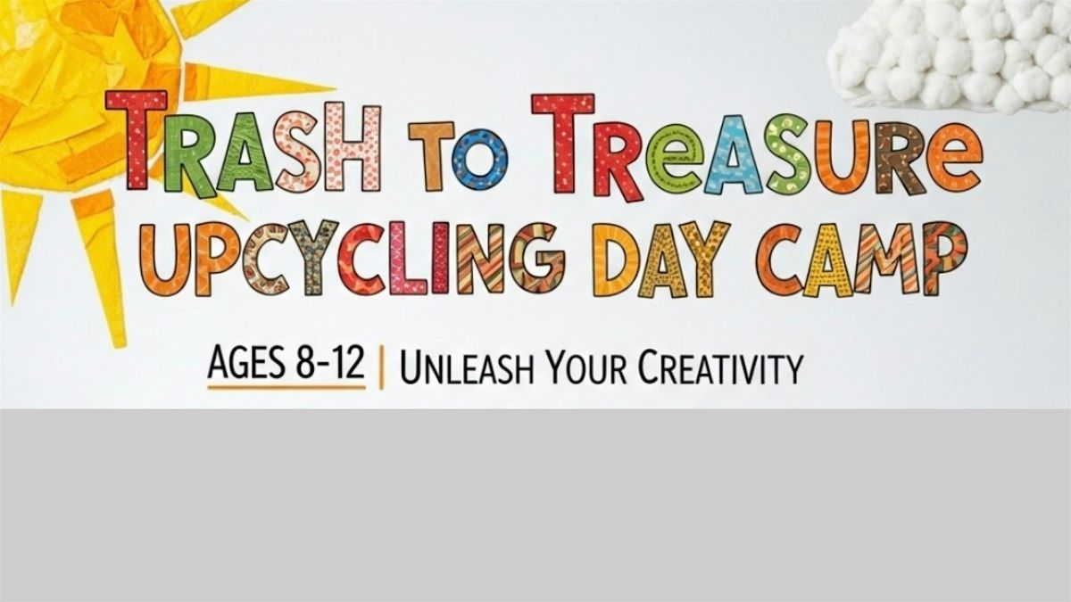 Trash to Treasure - Upcycling Camp, 29 December | Event in Port Coquitlam | AllEvents