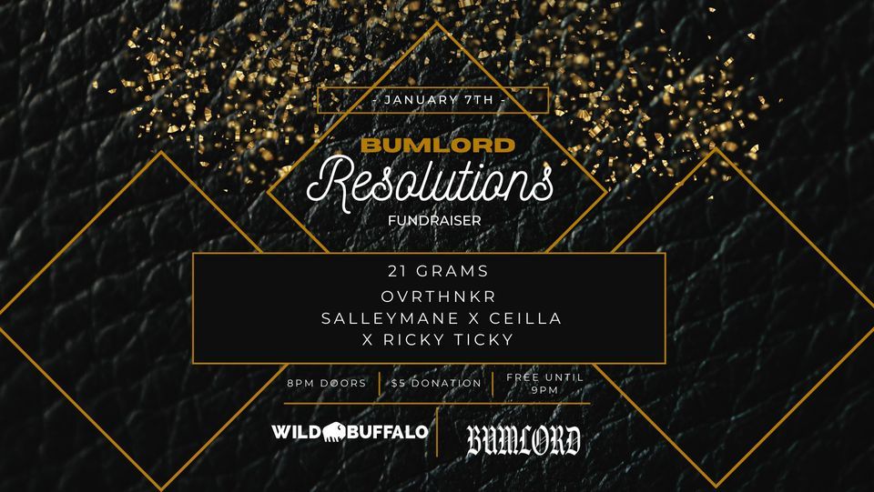 Bumlord Resolutions, Wild Buffalo, Bellingham, 7 January to 8 January