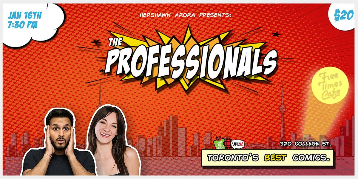 The Professionals Comedy Show - Toronto's Best Stand-Up Comedy, 16 January | Event in Toronto | AllEvents