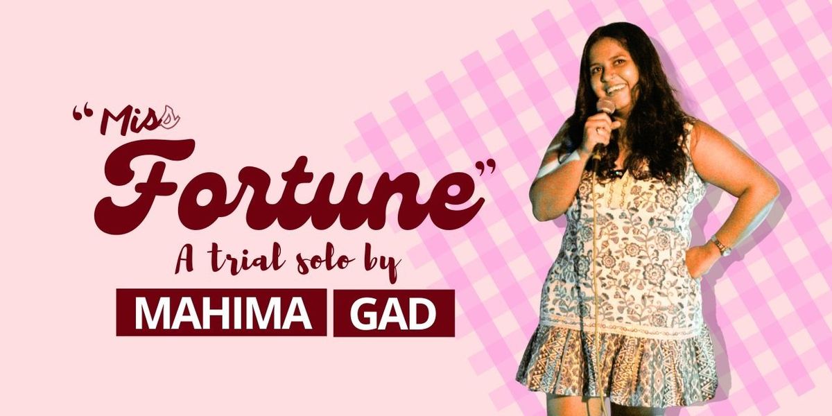 Miss Fortune, A Stand-Up Comedy Show by Mahima Gad, 30 November | Event in Bangalore | AllEvents