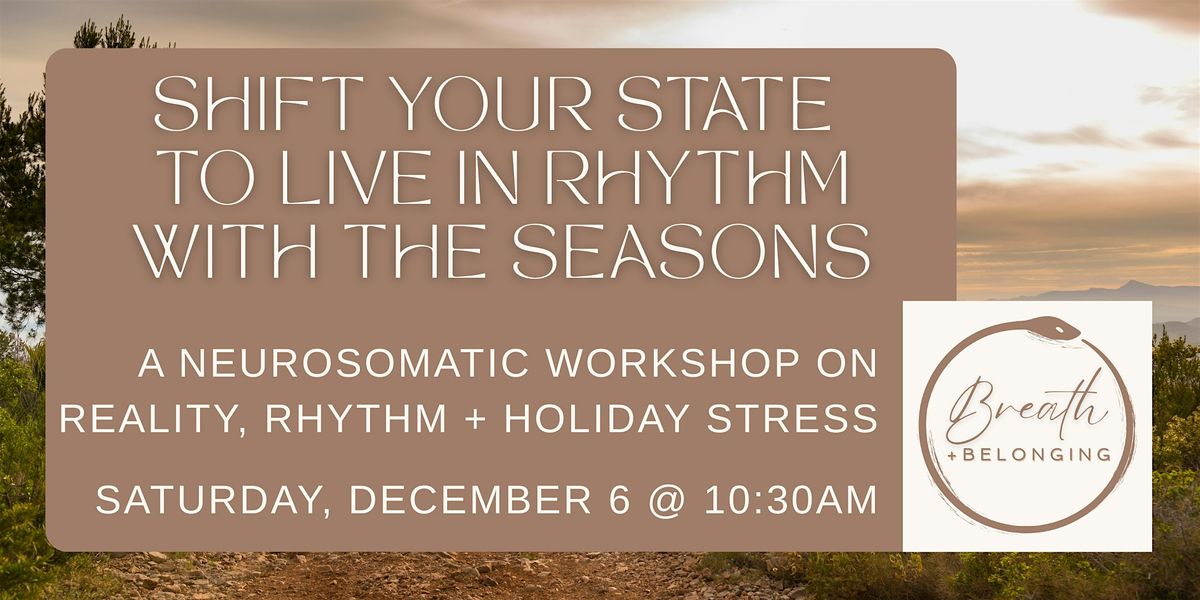 SHIFT YOUR STATE TO LIVE IN RHYTHM WITH THE SEASONS, 6 December | Event in Silver Spring | AllEvents