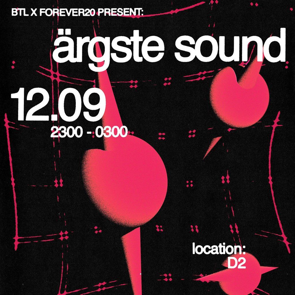 ÄRGSTE Sound | BTL x Forever20, 12 September | Event in Aberdeen | AllEvents