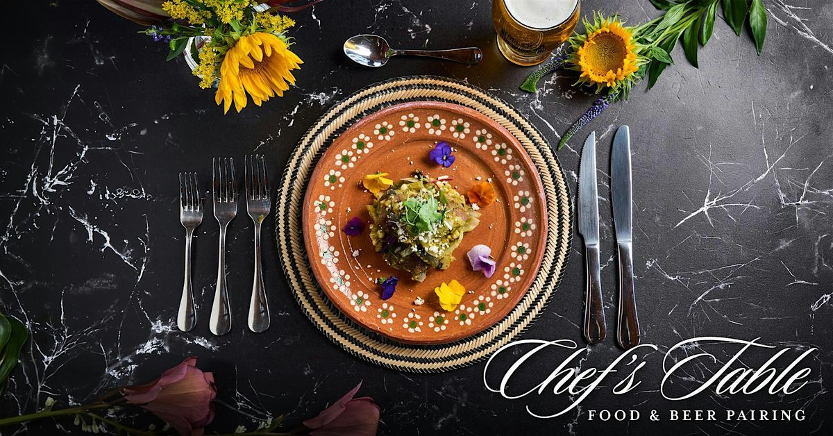 Chef’s Table Beer & Food Pairing | Mexican Inspired Dinner | Livermore ...