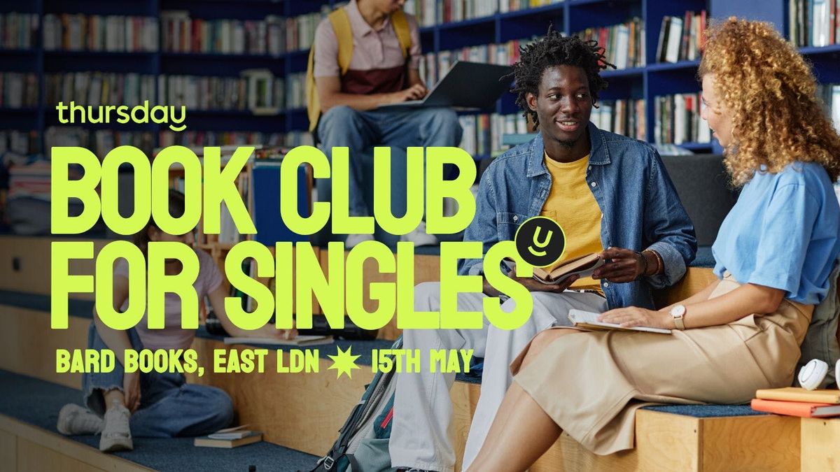 Thursday | Singles Book Club! | Roman Road, 15 May | Event in Leytonstone | AllEvents