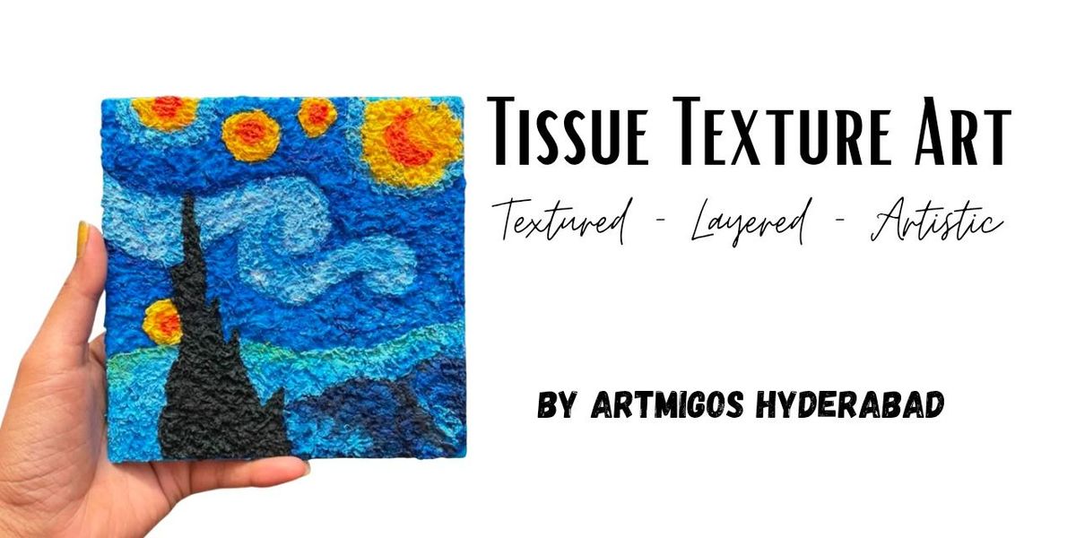 Tissue Texture Art Workshop in Hyderabad, 13 December | Event in Hyderabad | AllEvents