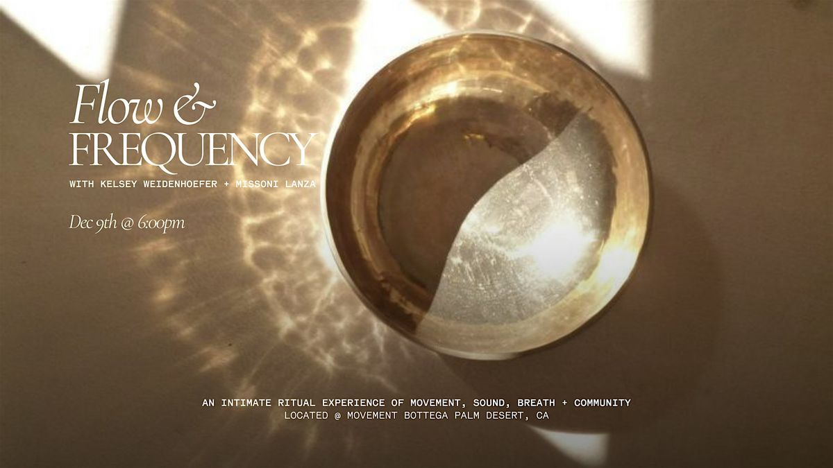 Flow & Frequency | Movement, Sound Bath, Breathwork, 9 December | Event in Palm Desert | AllEvents