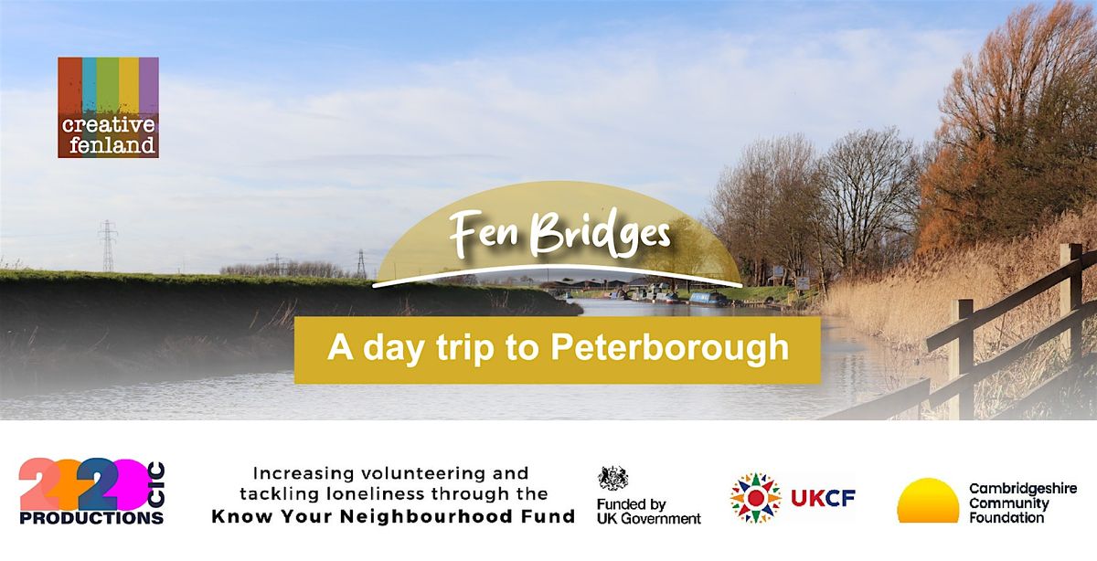 FEN BRIDGES: A Day Trip to Peterborough, 28 November | Event in March | AllEvents