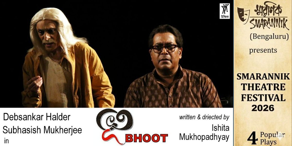 Bhoot - Smarannik Theatre Festival 2026