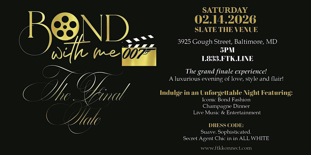 Bond With Me 007 ~ THE FINAL SLATE, 14 February | Event in Baltimore | AllEvents